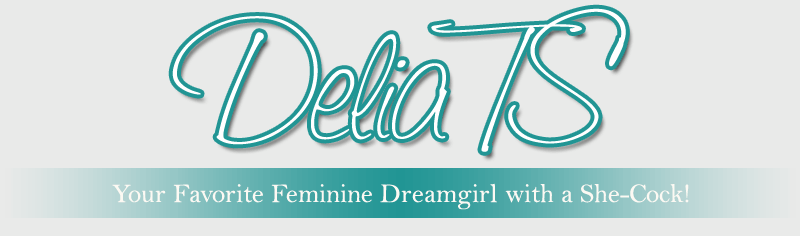Delia: Your Favorite Feminine Dreamgirl!
